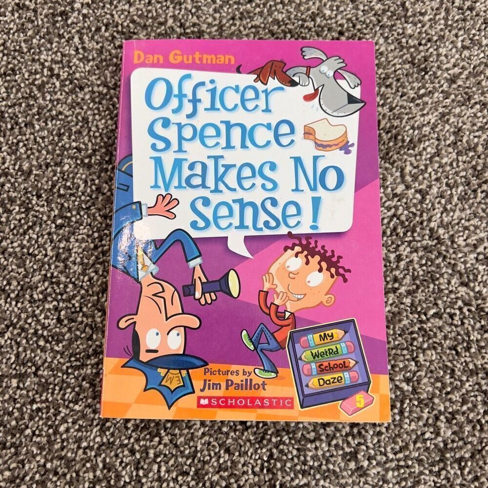 Officer Spence Makes No Sense! by Dan Gutman